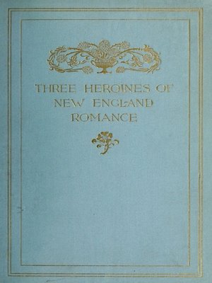 cover image of Three Heroines of New England Romance